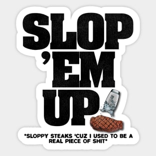 SLOPPY STEAKS Sticker